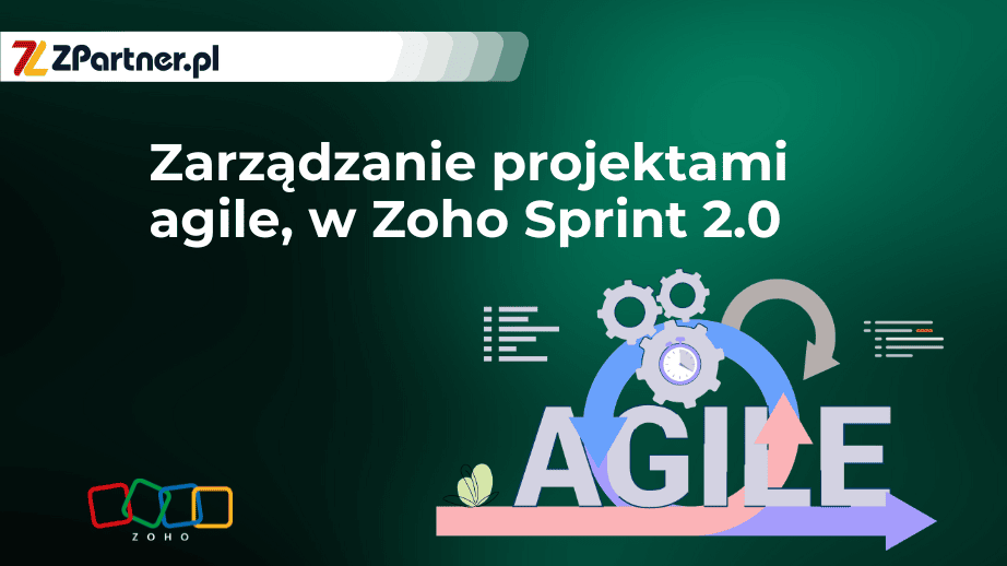 Zoho Sprints 2.0: Nowa era w zarządzaniu projektami agile